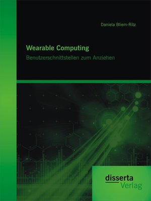cover image of Wearable Computing. Benutzerschnittstellen zum Anziehen